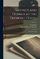 Sayings and Doings at the Tremont House: In the Year 1832; Volume 1