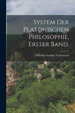 System der Platonischen Philosophie, Erster Band.