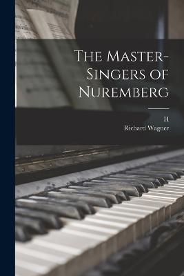 The Master-singers of Nuremberg - Richard Wagner,H D 1922 Corder - cover