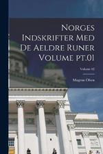 Norges indskrifter med de aeldre runer Volume pt.01; Volume 02