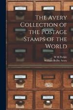 The Avery Collection of the Postage Stamps of the World