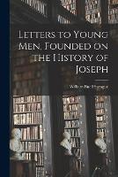 Letters to Young men, Founded on the History of Joseph - William Buell Sprague - cover