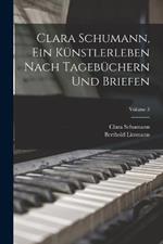 Clara Schumann, ein Kunstlerleben Nach Tagebuchern und Briefen; Volume 3