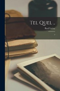 Tel quel ..: 2 - Paul Valery - Libro in lingua inglese - Legare Street  Press - | IBS