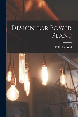 Design for Power Plant - P E Henwood - cover