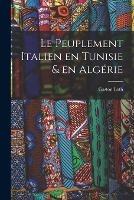 Le peuplement italien en Tunisie & en Algerie