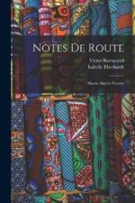 Notes de route: Maroc-Algerie-Tunisie