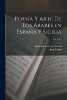 Poesia y arte de los arabes en Espana y Sicilia; Volume 1 - Juan Valera - cover