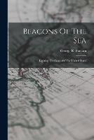 Beacons Of The Sea: Lighting The Coasts Of The United States