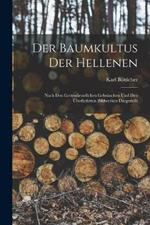 Der Baumkultus der Hellenen: Nach den gottesdienstlichen Gebräuchen und den überlieferten Bildwerken dargestellt