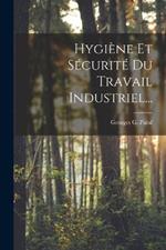 Hygiène Et Sécurité Du Travail Industriel...