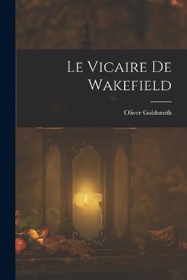 Le Vicaire de Wakefield - Oliver Goldsmith - cover