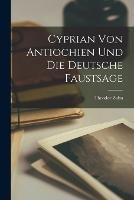 Cyprian von Antiochien und die Deutsche Faustsage