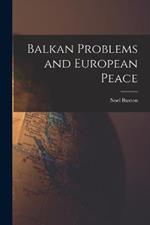 Balkan Problems and European Peace