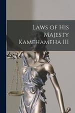 Laws of His Majesty Kamehameha III