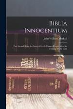 Biblia Innocentium; Part Second Being the Story of God's Chosen People After the Coming of Our Lord