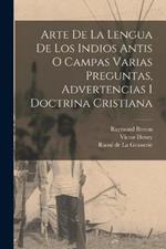 Arte De La Lengua De Los Indios Antis O Campas Varias Preguntas, Advertencias I Doctrina Cristiana