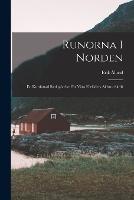 Runorna I Norden: En Kortfattad Redogoerelse Foer Vara Foerfaders AEldstra Skrift