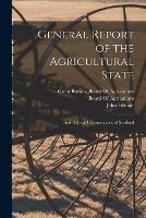 General Report of the Agricultural State: And Political Circumstances, of Scotland - John Sinclair - cover