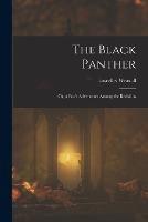 The Black Panther; Or, a Boy's Adventures Among the Redskins - Lascelles Wraxall - cover