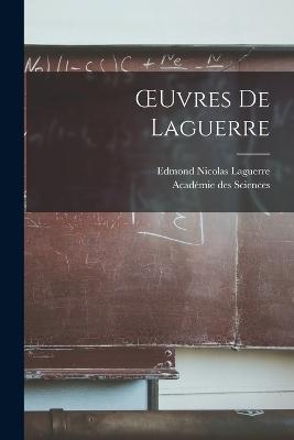 OEuvres De Laguerre - Académie Des Sciences,Edmond Nicolas Laguerre - cover