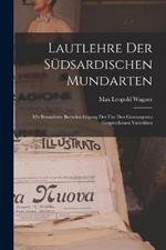 Lautlehre Der Südsardischen Mundarten: Mit Besonderer Berücksichtigung Der Um Den Gennargentu Gesprochenen Varietäten