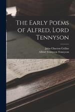 The Early Poems of Alfred, Lord Tennyson