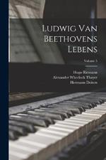 Ludwig Van Beethovens Lebens; Volume 5