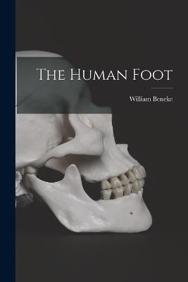 The Human Foot - William Beneke - cover