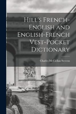 Hill's French-English and English-French Vest-Pocket Dictionary - Charles McClellan Stevens - cover