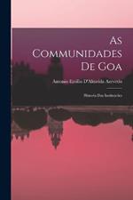 As Communidades De Goa: Historia Das Instituicoes