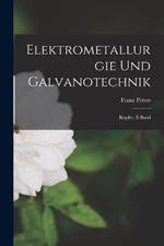 Elektrometallurgie Und Galvanotechnik: Kupfer, II Band