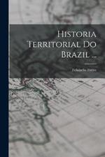 Historia Territorial Do Brazil ...