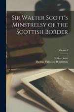 Sir Walter Scott's Minstrelsy of the Scottish Border; Volume 2