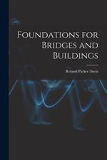 Foundations for Bridges and Buildings