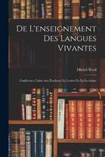 De L'enseignement Des Langues Vivantes: Conférences Faites Aux Étudiants En Lettres De La Sorbonne