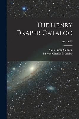 The Henry Draper Catalog; Volume 92 - Edward Charles Pickering,Annie Jump Cannon - cover