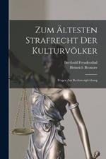 Zum AEltesten Strafrecht Der Kulturvoelker: Fragen Zur Rechtsvergleichung