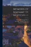 Memoirs of Madame de Motteville