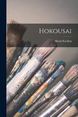 Hokousai - Henri Focillon - cover