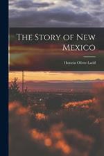 The Story of New Mexico