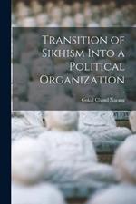 Transition of Sikhism Into a Political Organization