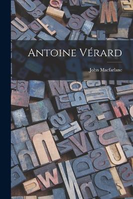 Antoine Verard - John MacFarlane - cover