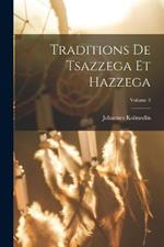 Traditions de Tsazzega et Hazzega; Volume 3