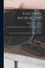 Electron Microscopy; Proceedings of the Stockholm Conference, September, 1956