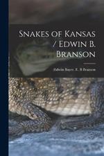 Snakes of Kansas / Edwin B. Branson