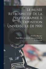 Le Musée rétrospectif de la photographie à l'Exposition universelle de 1900