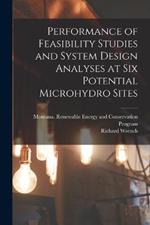 Performance of Feasibility Studies and System Design Analyses at six Potential Microhydro Sites