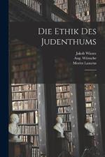 Die Ethik des Judenthums: 2