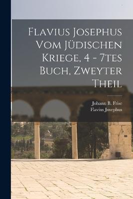 Flavius Josephus vom judischen Kriege, 4 - 7tes Buch, Zweyter Theil - Flavius Josephus - cover